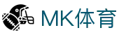 MK体育(mksports)官方入口|app下载|体育娱乐平台